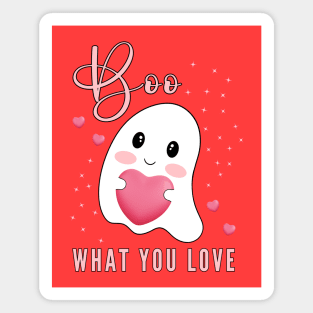 Boo What You Love | Cute Ghost Halloween Motivational Quote Magnet